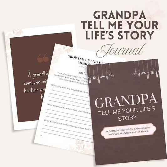 GRANDPA, TELL ME YOUR LIFE'S STORY JOURNAL