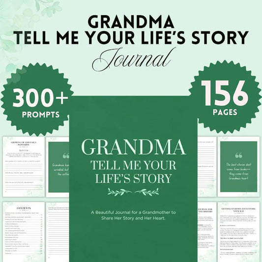 GRANDMA, TELL ME YOUR LIFE'S STORY JOURNAL
